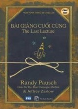 Bài Giảng Cuối Cùng - Randy Pausch