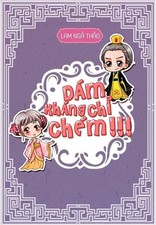 Dám Kháng Chỉ? Chém! - Lam Ngả Thảo