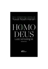 Homo Deus: Lược Sử Tương Lai - Yuval Noah Harari