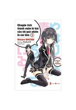 Chuyện Tình Thanh Xuân Bi Hài Của Tôi Quả Nhiên Là Sai Lầm - Tập 1 - Wataru WATARI