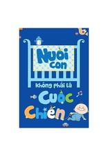 Nuôi Con Không Phải Là Cuộc Chiến (Tái Bản) - Mẹ Ong Bông, Bubu Huong, Hachun Lyonnet
