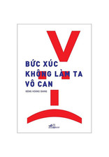 Bức Xúc Không Làm Ta Vô Can -