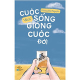 Cuộc Sống "Đếch" Giống Cuộc Đời - Hoàng Hải Nguyễn