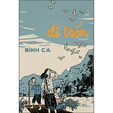 Review sách Đi Trốn (Bìa Cứng) của Binh Boog