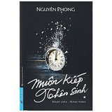 Muôn Kiếp Nhân Sinh (Many Lives - Many Times) - Nguyên Phong