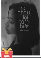 Nợ Nhau Lời Tạm Biệt - - Liêu Hà Trinh